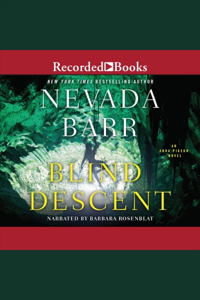 Blind descent [electronic resource] : Anna pigeon series, book 6. Nevada Barr.