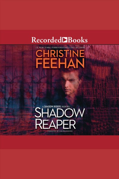 Shadow reaper [electronic resource] : Shadow series, book 2. Christine Feehan.