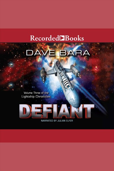 Defiant [electronic resource] : Lightship chronicles, book 3. Bara Dave.
