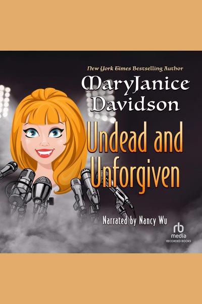 Undead and unforgiven [electronic resource] : Undead series, book 14. MaryJanice Davidson.