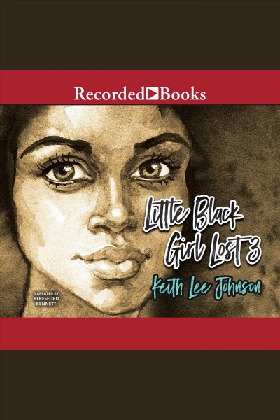 Little black girl lost 3 [electronic resource] : Little black girl lost series, book 3. Johnson Keith Lee.