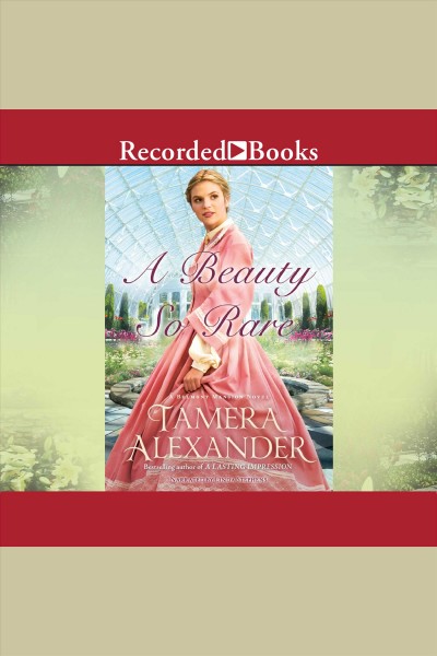 A beauty so rare [electronic resource] : Belmont mansion series, book 2. Alexander Tamera.