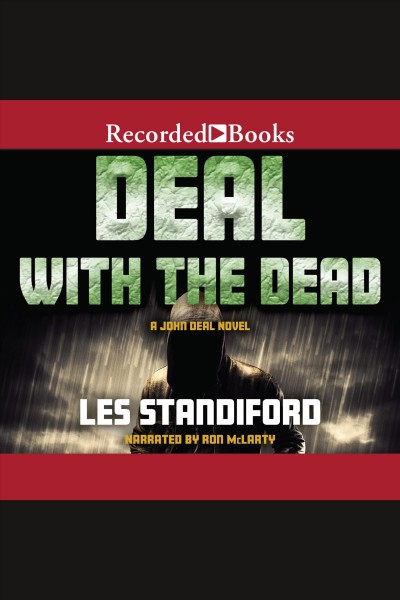 Deal with the dead [electronic resource] : John deal series, book 6. Standiford Les.