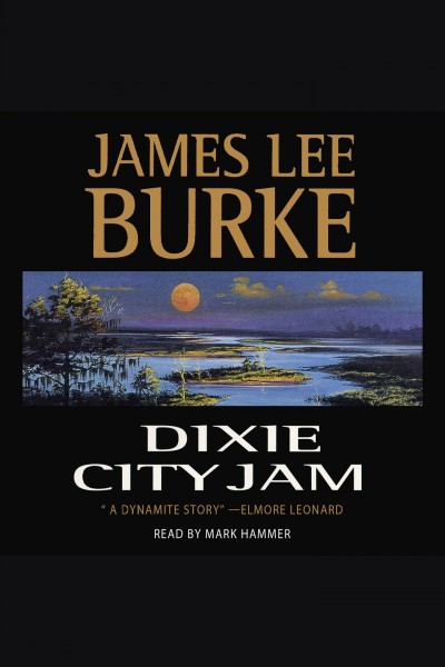 Dixie city jam [electronic resource] : Robicheaux series, book 7. James Lee Burke.