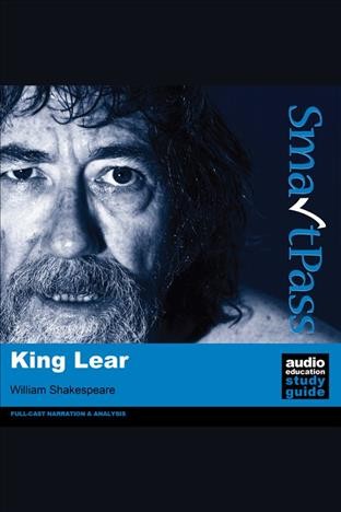 King lear [electronic resource] : Smartpass audio education study guide student edition. SmartPass Ltd..