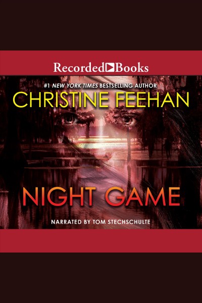Night game [electronic resource] : Ghostwalkers series, book 3. Christine Feehan.