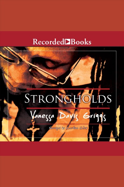 Strongholds [electronic resource] : Blessed trinity series, book 2. Griggs Vanessa Davis.