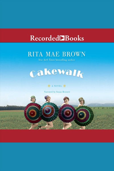 Cakewalk [electronic resource] : Runnymede series, book 5. Rita Mae Brown.