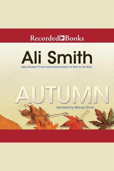 Autumn [electronic resource] : Seasonal series, book 1. Ali Smith.