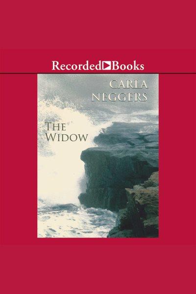 The widow [electronic resource] : Fbi series, book 1. Carla Neggers.