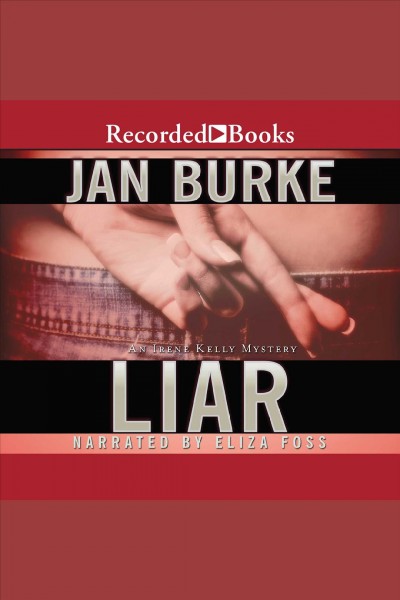 Liar [electronic resource] : Irene kelly series, book 6. Burke Jan.