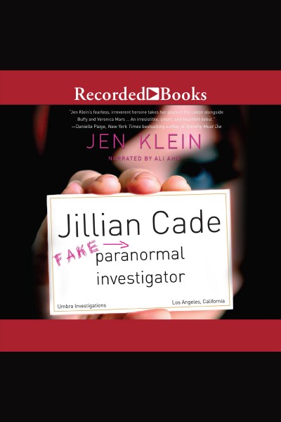 Jillian cade [electronic resource] : (fake) paranormal investigator. Jen Klein.