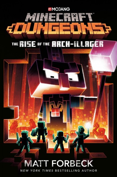 Minecraft dungeons: the rise of the arch-illager / Matt Forbeck.