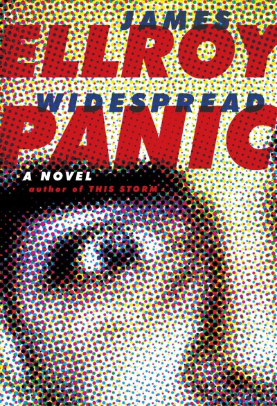 Widespread panic : a novel / James Ellroy.