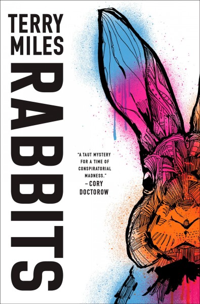 Rabbits : a novel / Terry Miles.
