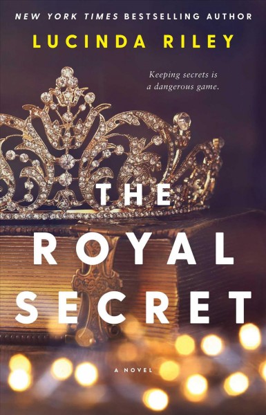 The royal secret : a novel / Lucinda Riley.