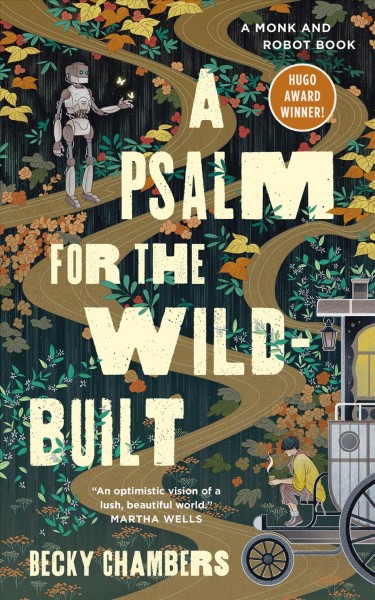 A psalm for the wild-built / Becky Chambers.