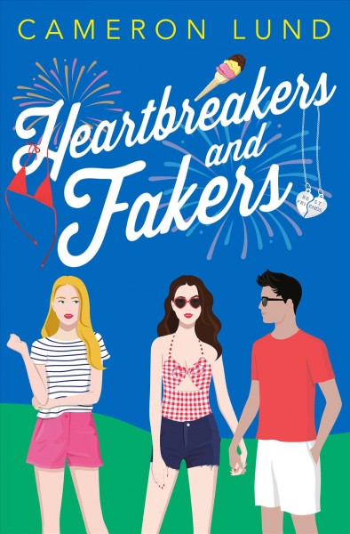 Heartbreakers and fakers / Cameron Lund.