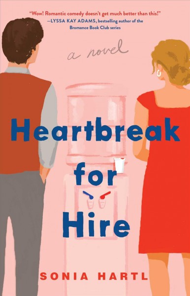 Heartbreak for hire / Sonia Hartl.