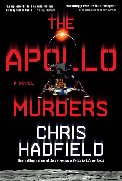 The Apollo murders : a novel / Chris Hadfield.