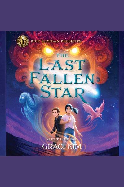 The last fallen star : a Gifted Clans novel / Graci Kim.