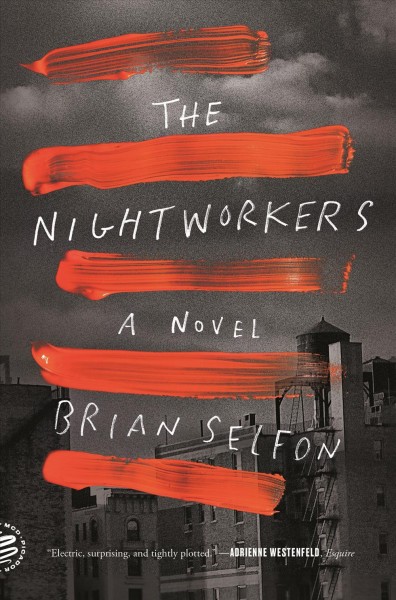 The nightworkers / Brian Selfon.