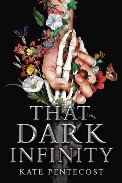 That dark infinity / by Kate Pentecost.