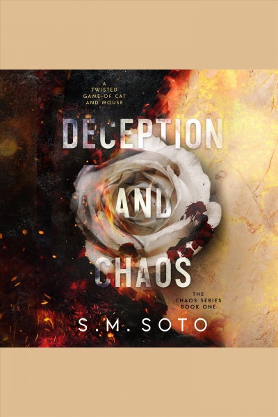 Deception and chaos [electronic resource] / S.M. Soto.