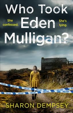 Who took Eden Mulligan? / Sharon Dempsey.