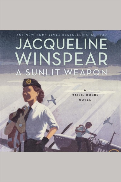A Sunlit Weapon / Jacqueline Winspear.