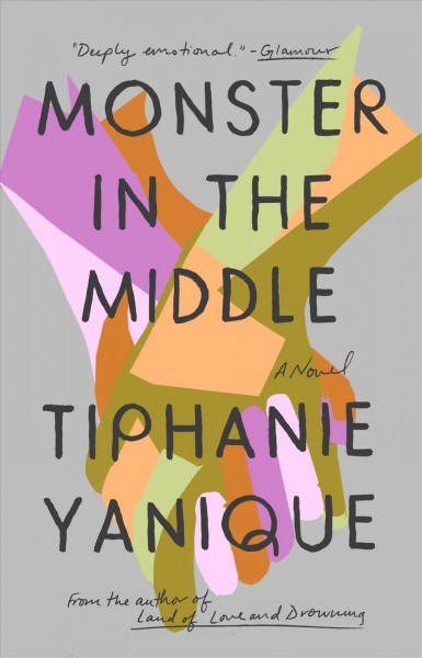 Monster in the middle / Tiphanie Yanique.