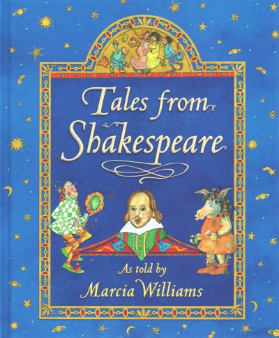 Tales from Shakespeare / as told by Marcia Williams.
