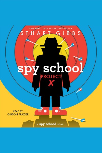 Spy school Project X / Stuart Gibbs.