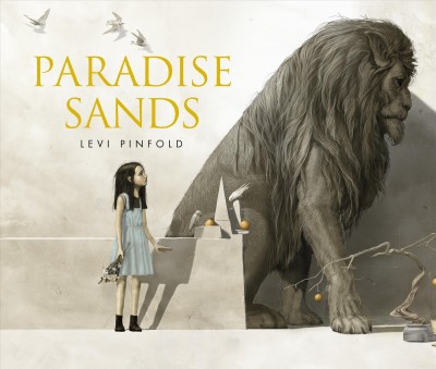 Paradise Sands : a story of enchantment / Levi Pinfold.