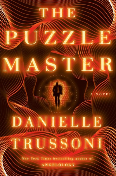 The puzzle master : a novel / Danielle Trussoni.