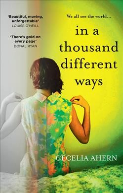 In a thousand different ways / Cecelia Ahern.