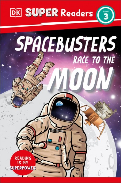 Spacebusters : race to the Moon / Philip Wilkinson.