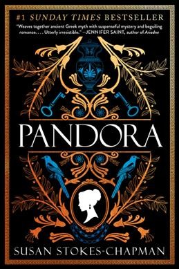 Pandora : a novel in three parts / written by Susan Stokes-Chapman.