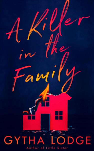 A killer in the family : a novel / Gytha Lodge.