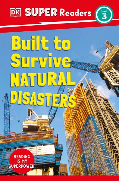 Built to survive natural disasters / Libby Romero.