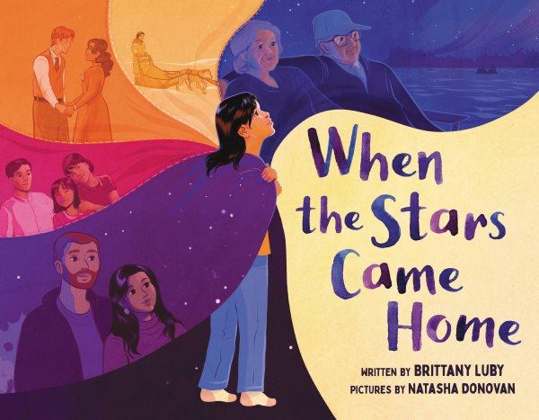 When the stars came home / Brittany Luby ; illustrated by Natasha Donovan.