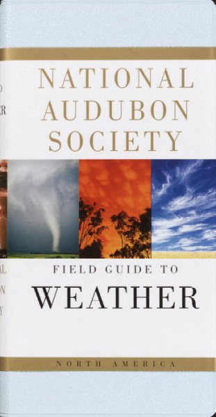 National Audubon Society field guide to North American weather / David M. Ludlum.