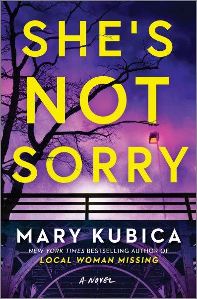 She's not sorry / Mary Kubica.