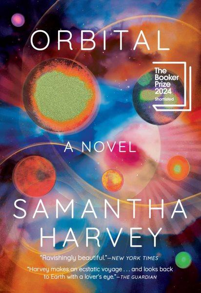 Orbital [electronic resource]. Samantha Harvey.