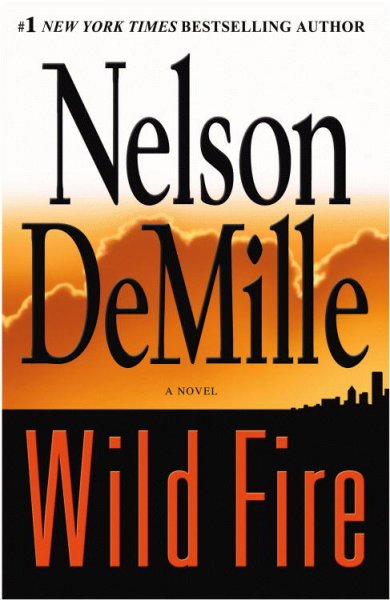 Wild fire : a novel / Nelson DeMille.