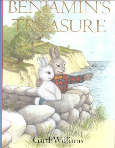 Benjamin's treasure / story and pictures by Garth Williams ; watercolors by Rosemary Wells.