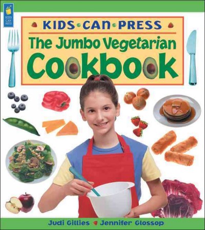 The jumbo vegetarian cookbook / written by Judi Gillies and Jennifer Glossop ; illustrated by Louise Phillips.