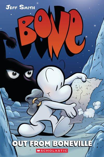 Bone. Out from Boneville / by Jeff Smith ; with color by Steve Hamaker.
