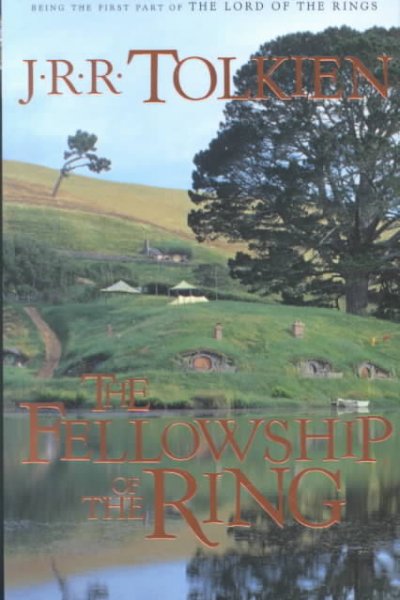 The fellowship of the ring : being the first part of The lord of the rings / by J.R.R. Tolkien.