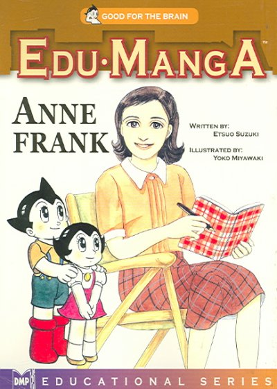 Anne Frank / illustrated by Yoko Miyawaki ; story by Etsuo Suzuki ; [translation, Sachiko Sato ; lettering, Dan Nakrosis]. --.